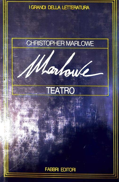 Marlowe - teatro - Christopher Marlowe - copertina