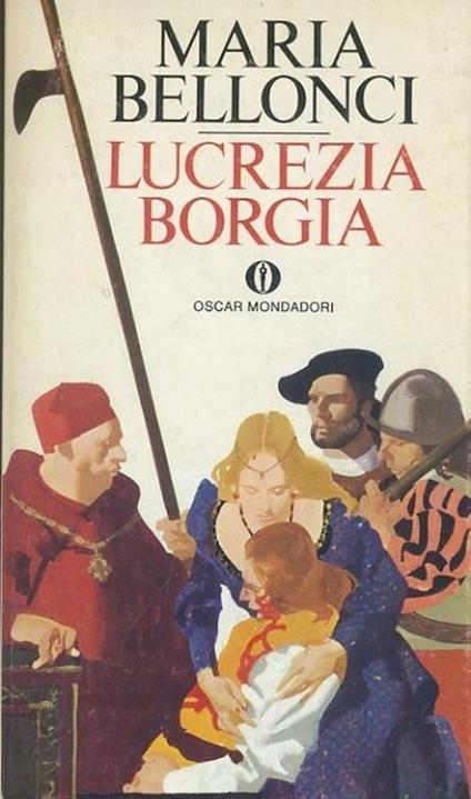 Lucrezia Borgia - Maria Bellonci - copertina