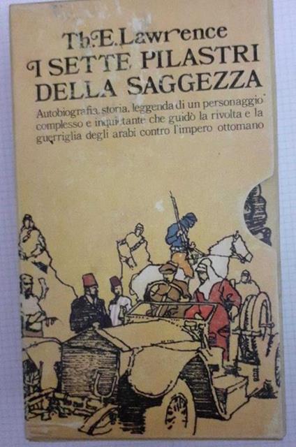 I  sette pilastri della saggezza. Volume I II III - Thomas Edward Lawrence - copertina