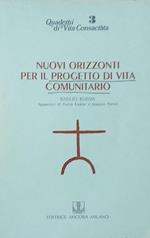 Nuovi orizzonti per il progetto di vita comunitario