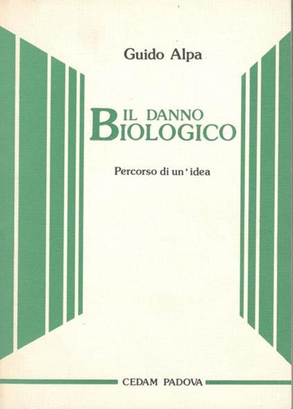 Il  danno biologico - Guido Alpa - copertina