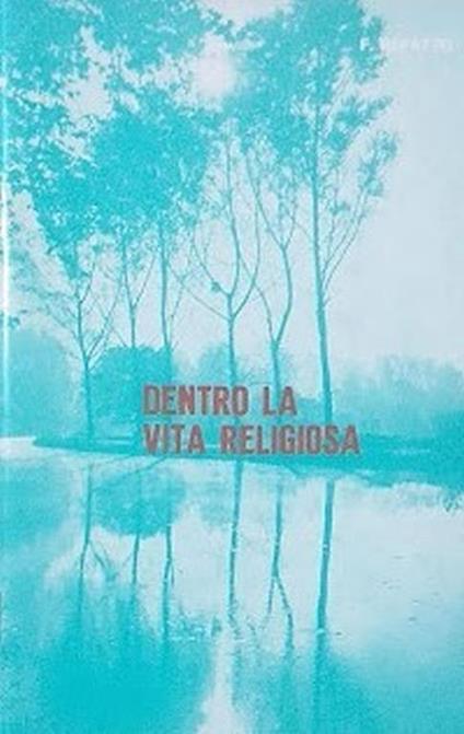 Dentro la vita religiosa - Florindo Refatto - copertina