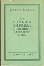 La tragica impresa di Sir Roger Casement