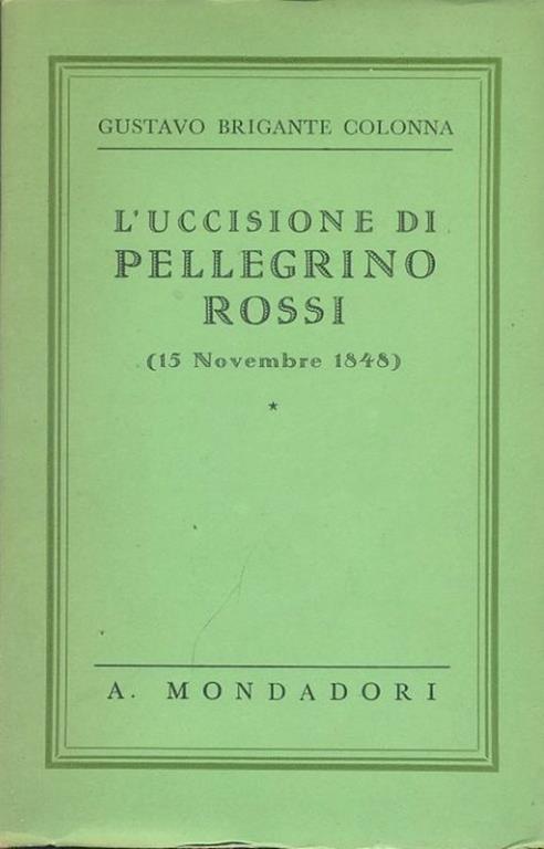 L' uccisione di Pellegrino Rossi - Gustavo Brigante Colonna - copertina