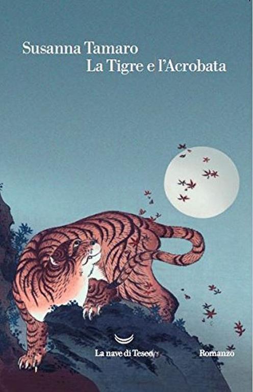 La tigre e l'acrobata - Susanna Tamaro - copertina