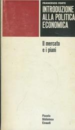 Introduzione alla politica economica. Il mercato e i piani