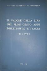 Il  valore della lira nei primi cento anni dell'unità d'Italia. 1861-1960