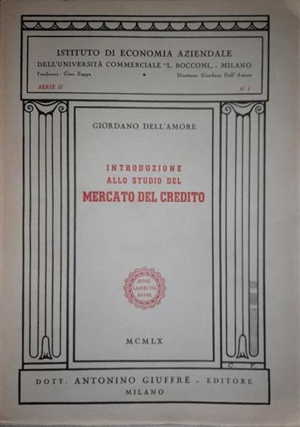 Introduzione allo studio del mercato del credito - Giordano Dell'Amore - copertina