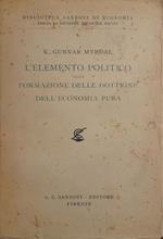 L' elemento politico nella formazione delle dottrine dell'economia pura