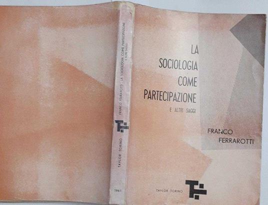 La sociologia come partecipazione e altri saggi - Franco Ferrarotti - copertina