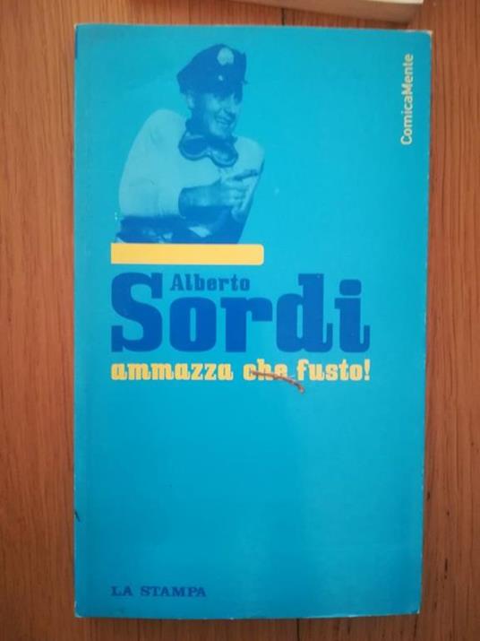 Alberto Sordi ammazza che fusto! - Massimo Moscati - copertina