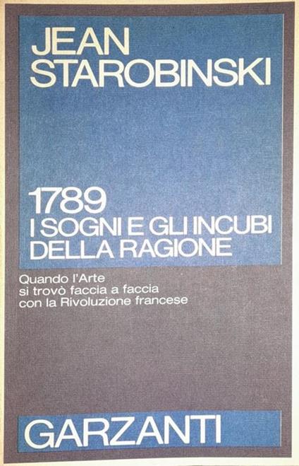 1789 i sogni e gli incubi della ragione - Jean Starobinski - copertina