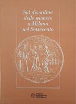 Sul disordine delle monete a Milano nel settecento