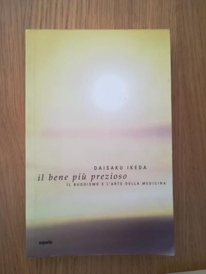 Il bene più prezioso - Daisaku Ikeda - copertina