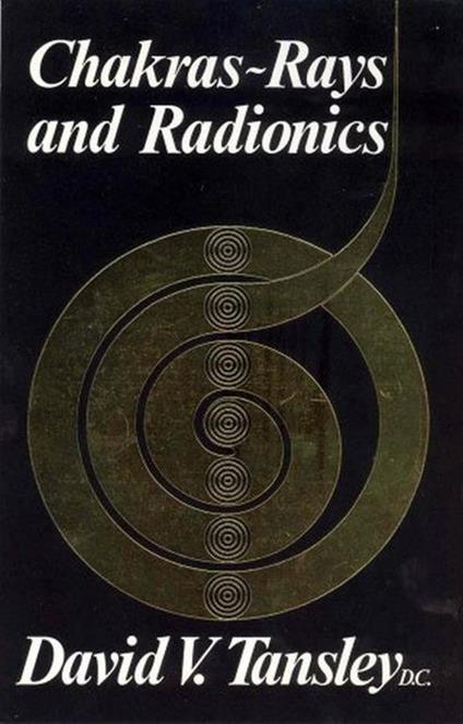 Chakras-Ray and Radionics - David Tansley - copertina