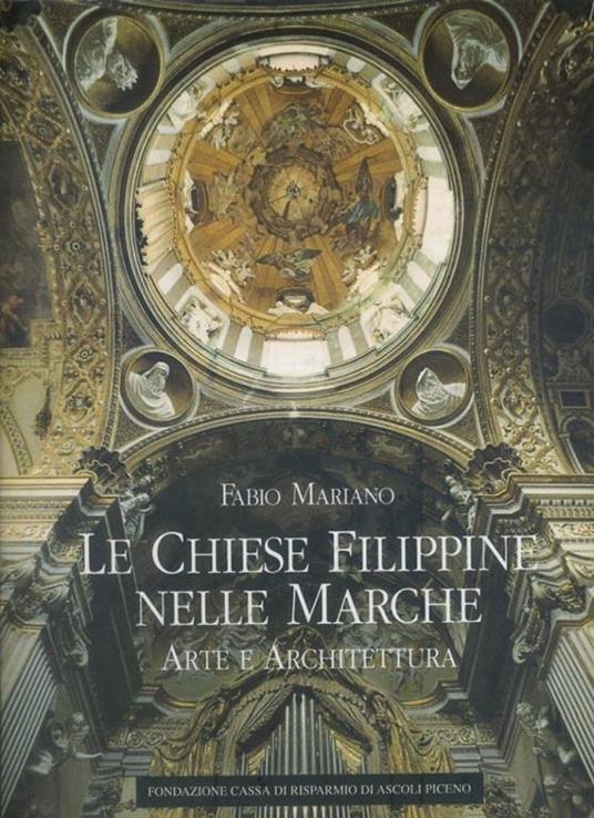 Le chiese filippine nelle Marche. Arte e architettura - Fabio Mariano - copertina