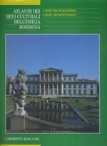 Atlante dei beni culturali dell'Emilia Romagna. I beni del territorio. I beni architettonici