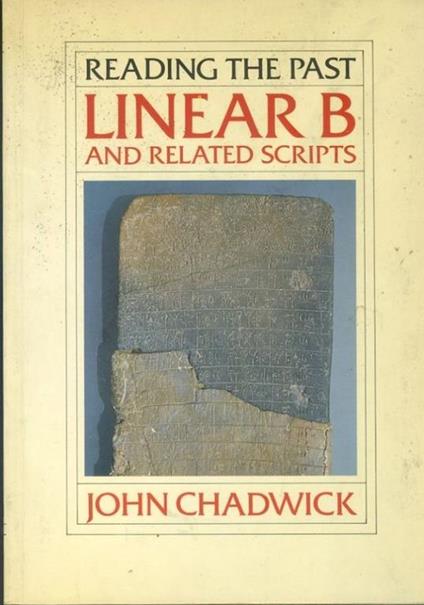 Linear B and Related Scripts - John Chadwick - copertina