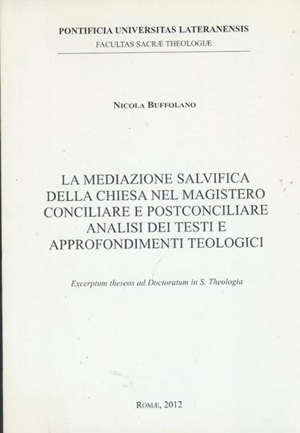 La mediazione salvifica della chiesa nel magistero concicliare e postconcicliare analisi dei testi e approfondimenti teologici - copertina