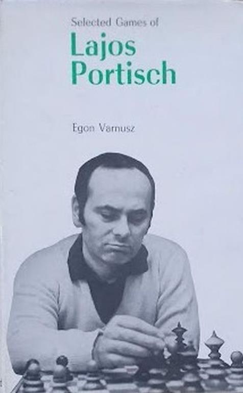Selected games of Lajos Portisch - copertina