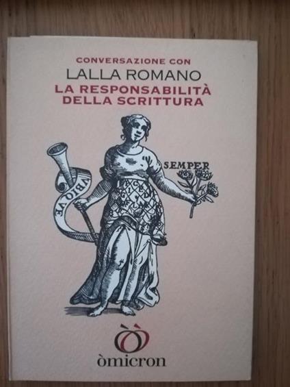Conversazione con Lalla Romano: la responsabilità della scrittura - copertina