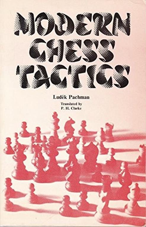 Modern Chess Tactics: Pieces and Pawns in Action - Ludek Pachman - copertina