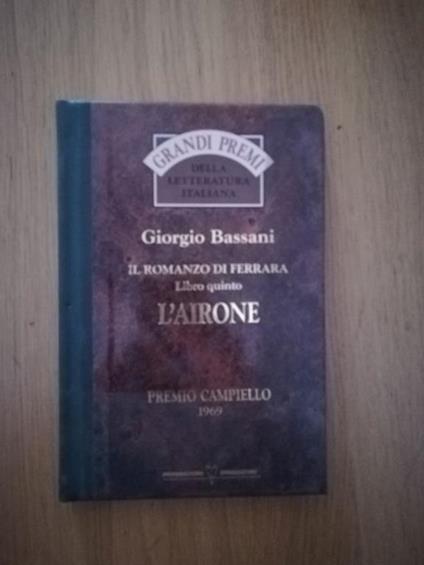 Il romanzo di Ferrara Libro qunto L'AIRONE - Giorgio Bassani - copertina