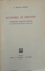 Economia di servizio. Solidarismo, iniziativa privata e partecipazioni statali