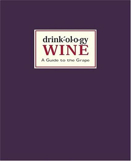 Drinkology Wine: A Guide to the Grape - James Waller - copertina