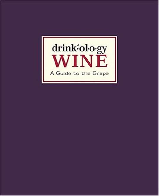 Drinkology Wine: A Guide to the Grape - James Waller - copertina