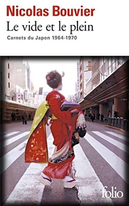 Le vide et le plein: Carnets du Japon 1964-1970 - Nicolas Bouvier - copertina