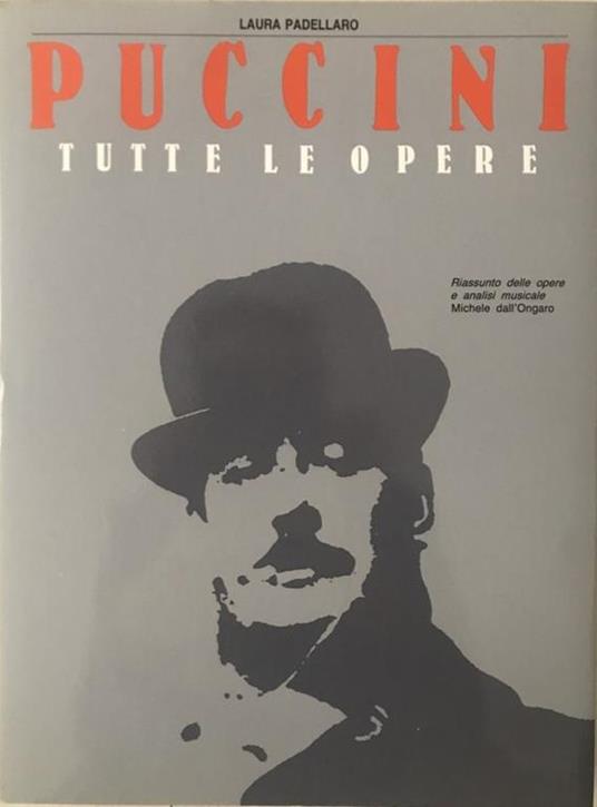 Puccini. Tutte le opere - Laura Padellaro - copertina