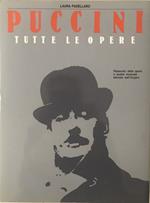 Puccini. Tutte le opere