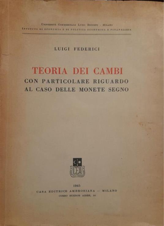 Teoria dei cambi con particolare riguardo al caso delle monete segno - Luigi Federici - copertina