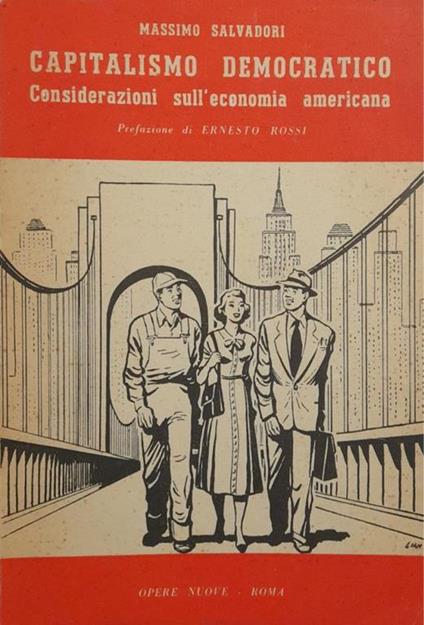 Capitalismo democratico. Considerazioni sull'economia americana - Massimo Salvadori - copertina