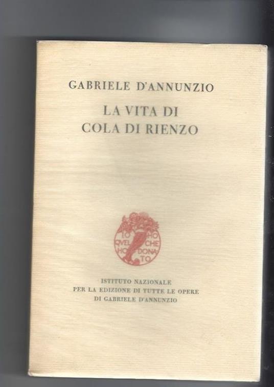 La vita di Cola di Rienzo - Gabriele D'Annunzio - copertina
