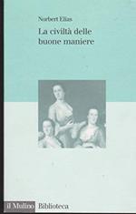 La civiltà delle buone maniere. La trasformazione dei costumi nel mondo aristocratico occidentale