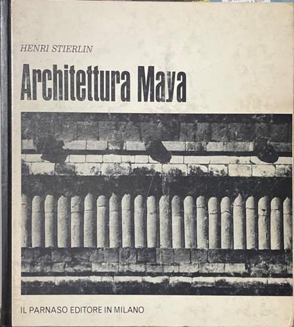 Architettura Maya - Henri Stierlin - copertina