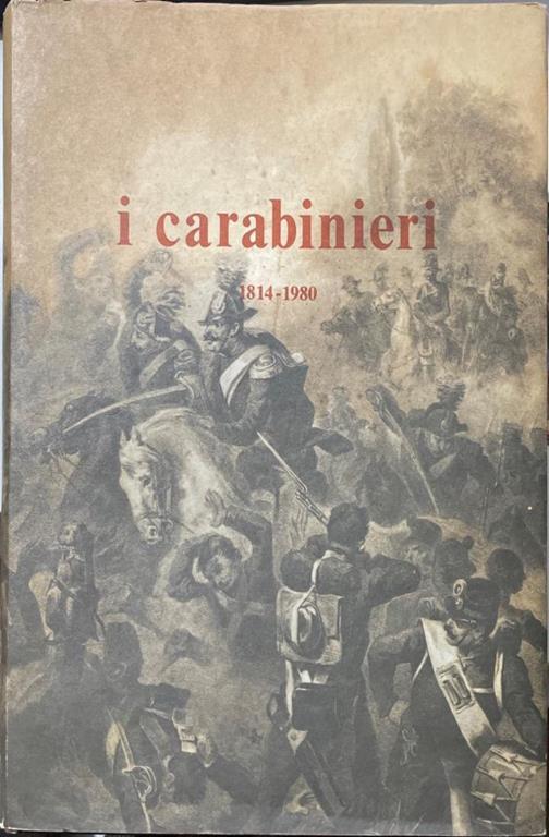 I Carabinieri 1814-1980 - Di Paolo Paolo - copertina