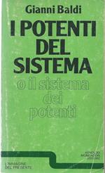 I potenti del sistema o il sistema dei potenti