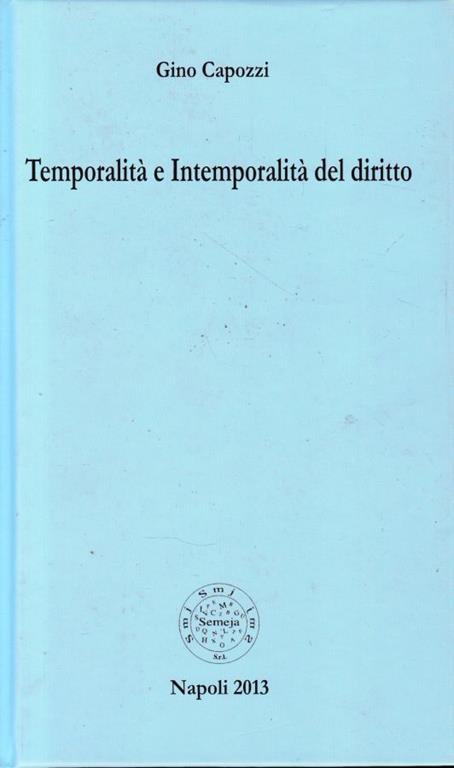 Temporlità e Intemporalità del diritto - Gino Capozzi - copertina