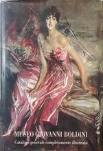 Museo Giovanni Boldini. Catalogo completamente generale illustrato