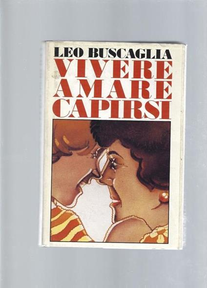 Vivere amare capirsi - Leo Buscaglia - copertina