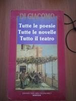 Tutte le poesie, tutte le novelle, tutto il teatro