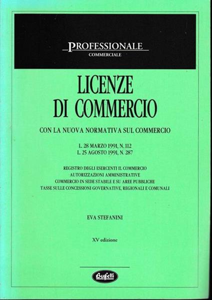 Licenze di commercio con la nuova normativa sul commercio - Eva Stefanini - copertina