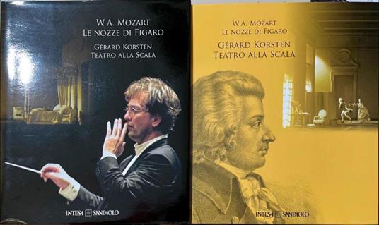 W. A. Mozart. Le nozze di Figaro. Gerard Korsten. Teatro alla Scala. Con 3  CD Audio. Con DVD - Libro Usato - Mondadori Electa 