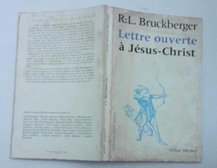 Lettre ouverte à Jésus-Christ - Raymond Léopold Bruckberger - copertina