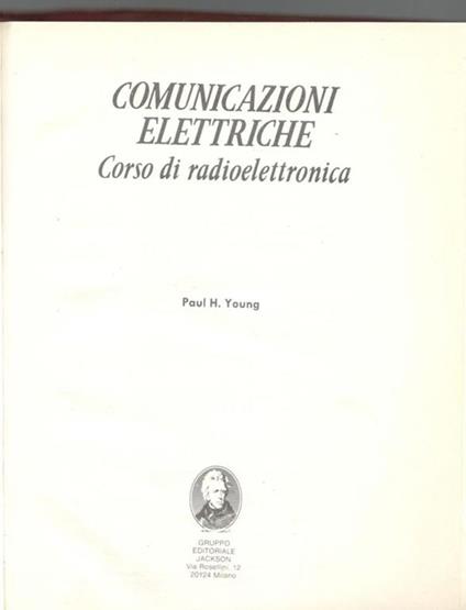 Comunicazioni elettriche. Corso di radioelettronica - Paul H. Young - copertina