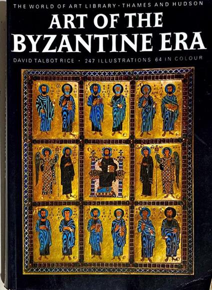 Art of the Byzantine Era: -world of art series - David Talbot Rice - copertina