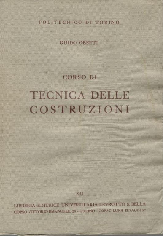 Corso di tecnica delle costruzioni - Guido Oberti - Libro Usato - Libreria  Editrice universitaria Levrotto & Bella - | IBS